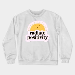 Radiate Positivity Cute Art Design Crewneck Sweatshirt